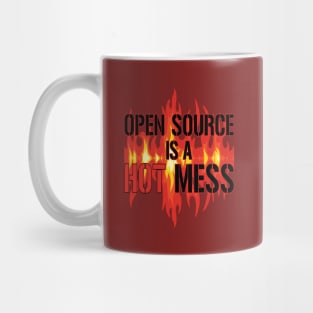 Open Source is a Hot Mess Mug